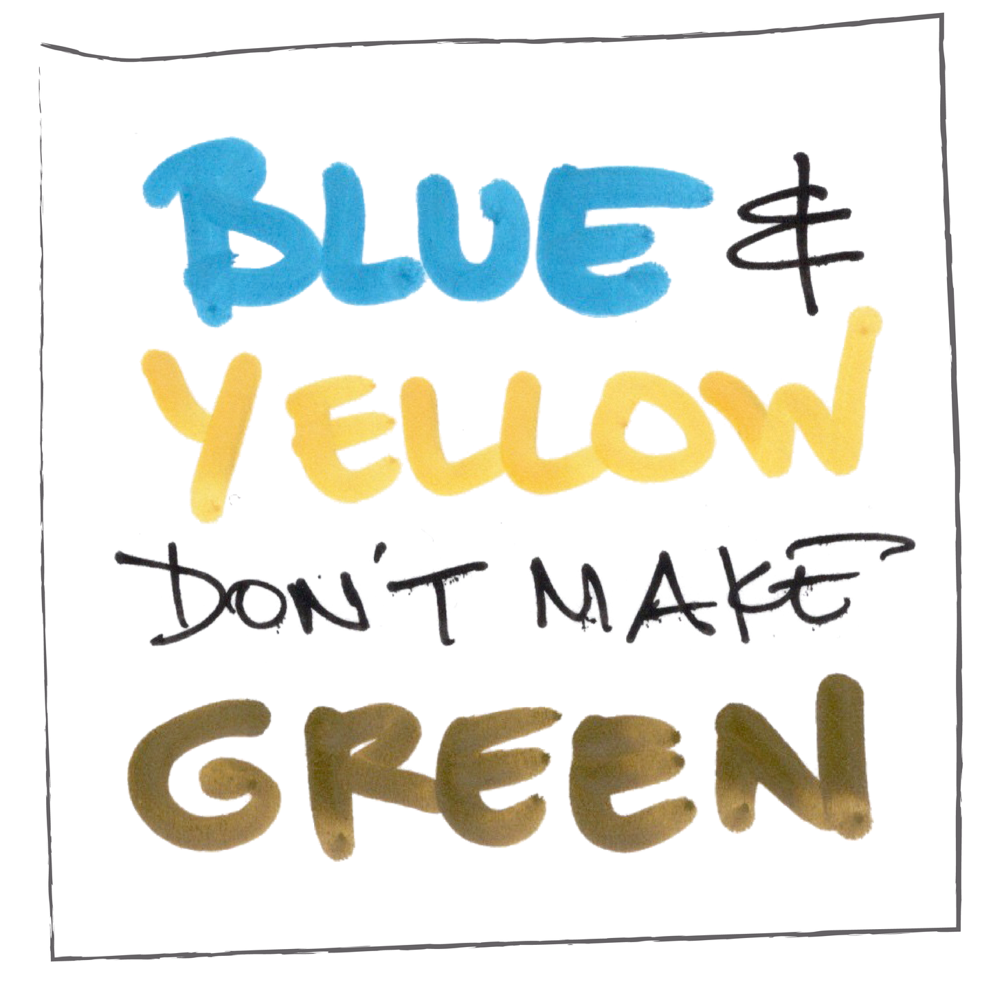Blue and Yellow Don't Make Green